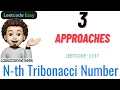 N-th Tribonacci Number 3 Approaches AMAZON Leetcode 1137 codestorywithMIK
