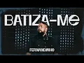 Lagu DVD Galileu | Fernandinho | Batiza-me