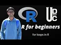 FOR LOOPS R Programming for Beginners Lecture 11