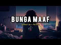 Download Lagu BUNGA MAAF Speed Up + Reverb Lagu Tiktok Songs