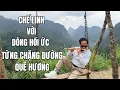 Lagu CHẾ LINH VỚI DÒNG HỒI ỨC | TỪNG CHẶNG ĐƯỜNG QUÊ HƯƠNG - HÀ GIANG (PHẦN 3) | EP. 141