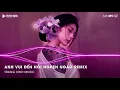 Download Lagu Anh Vui Remix (Bản Hot TikTok) - Anh Vui Đến Nỗi Nghẹn Ngào Remix TikTok ♫ Nhạc Remix Triệu View