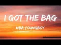 NBA YoungBoy - I Got The Bag