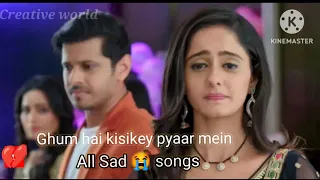 gum hai kisikey pyaar mein all sad tittle songs ghkkpm songs hindi songs 