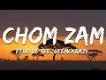 Download Lagu Felo Le Tee, LeeMcKrazy - Chom Zam ft. Thabza Tee (Lyrics)