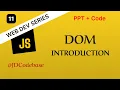 DOM Introduction - JavsScript Tutorial for Beginners Web Development Series JDCodebase