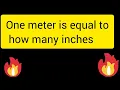 one meter is equal to how many inches