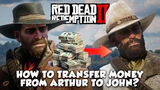 Red Dead Redemption 2 Money from Arthur to John