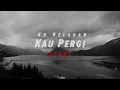 Ukays - Ku Relakan Kau Pergi (Video Lirik)