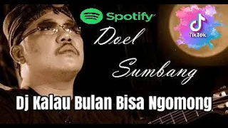 Download Dj kalau bulan bisa ngomong - doel sumbang MP3