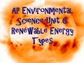 AP Environmental Science Unit 6 Renewable Energy