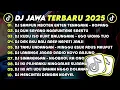 DJ JAWA TERBARU 2025 FULL BASS 🎧 DJ SAMPUN MBOTEN ENTEN TENAGANE 🎶 DJ DUH SAYANG NGAPUNTENE SAESTU 