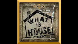 greco soul feat eaze what is house original mix 