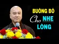 Download Lagu Người Biết Buông Bỏ Thì Đời Mới Hạnh Phúc - Pháp Thoại Thầy Thích Pháp Hòa