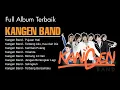 Download Lagu KANGEN BAND Full Album Terbaik - Pujaan Hati, Tentang Aku, Kau dan Dia, Kembali Pulang