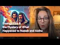 Strange Fire the Mystery of What Happened to Nadab and Abihu