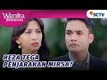 OMG! Reza Mau Penjarakan Mirsa? | Wanita Istimewa - Episode 136