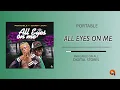 Portable ft Barry Jhay - All Eyes On Me [Official Audio]