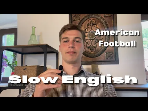 Slow English: American Football - Comprehensible Input - Listening Practice