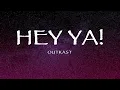 OutKast - Hey Ya! (Lyrics)