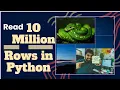 How to Read 10 Millions Rows or 1 GB CSV File in Python Jupyter Notebook