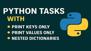 Learn Python Dictionary Tasks as a Beginner Looping Keys Values Nested Dictionary Explained