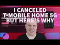 I Cancelled T Mobile Home 5G But I Have a Good Reason