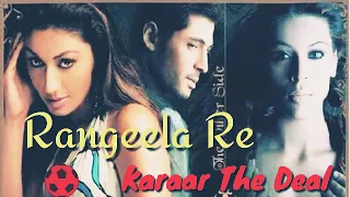rangeela re slowly mix karaar the deal 