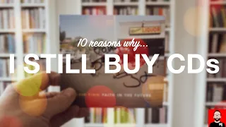 Download 10 reasons why I still buy CDs MP3
