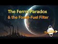 Lagu The Fermi Paradox \u0026 Fossil Fuels