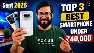 Top 3 Best Phone Under 40000 in September 2026 I 5g mobile under 40k