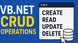 VB NET CRUD Operations Tutorial Create Read Update Delete in Visual Basic NET with SQL Server