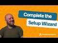 Complete the Setup Wizard
