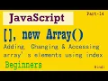 Javascript Array basics Part-14 Access Adding Changing Elements More Ways to Write Arrays