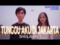 Lagu Tunggu Aku Di Jakarta – Sheila On 7 Emotional EDM Remix (Cover by ENDHERRA) Request 16