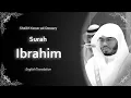 Download Lagu Ibrahim | سورة إبراهيم | Sheikh Yasser al Dosari | English Translation | الشيخ ياسر الدوسري