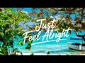Just Feel Alright 🌴☀️ | Positive Reggae Vibes for a Better Day