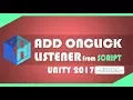 UNITY 2017 - Add OnClick Listener From Script