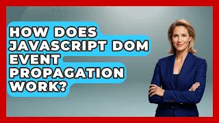 How Does JavaScript DOM Event Propagation Work - JavaScript Toolkit
