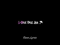Download Lagu Dile Dile Jaa // Dile Dile Jaa // Hindi song black overle 💫😐 #lyrics #foryou