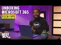 Unboxing the Microsoft 365 subscription service - Tech Tips from Best Buy