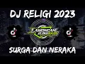 Download Lagu DJ QASIDAH SURGA DAN NERAKA SLOW FULL BASS