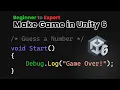Learn Unity 6 C Guess a Number How to create Unity project and attach scripts to GameObjects