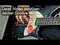 Lagu Wie Dead Notes deinen Groove ruinieren können