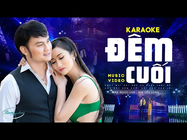 KARAOKE ĐÊM CUỐI - Song Ca Beat Chuẩn | Tina Ngọc Lan ft. Kim Tiểu Long