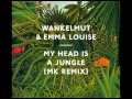 Wankelmut & Emma Louise - My Head Is A Jungle (MK Remix)