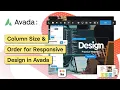Column Size and Order for Responsive Design in Avada