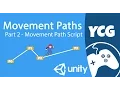Unity Movement Paths Part 2