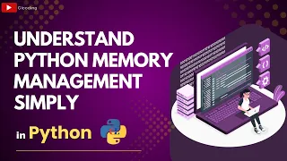 Understand Python Memory Management Simply