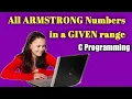 C Program to Print All the Armstrong Numbers in a Given Range in Hindi